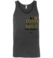 GOD is HOLY #MGO Tank-Top