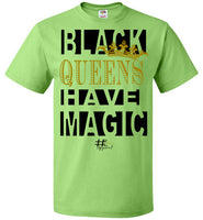 Blk QUEENS have MAGIC Unisex T-Shirt