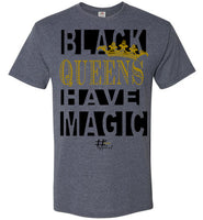 Blk QUEENS have MAGIC Unisex T-Shirt