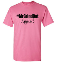 #MrGrindOut Apparel Brand-T