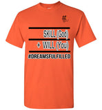 Skill + Will T-Shirt