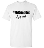 #MrGrindOut Apparel Brand-T