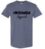 #MrGrindOut Apparel Brand-T