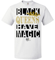 Blk QUEENS have MAGIC Unisex T-Shirt